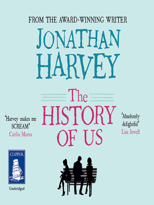 Title details for The History of Us by Jonathan Harvey - Available